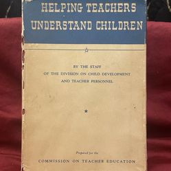 Helping Teachers Understand Children : American Council On Education, 1950 7th