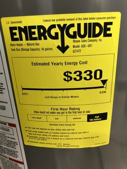 ENERG GUIDE Water Heater - Natural Gas Rheem Sales Company, Inc. Tank Size (Storage Capacity): 46 gallons Model 6G50 - 60F3