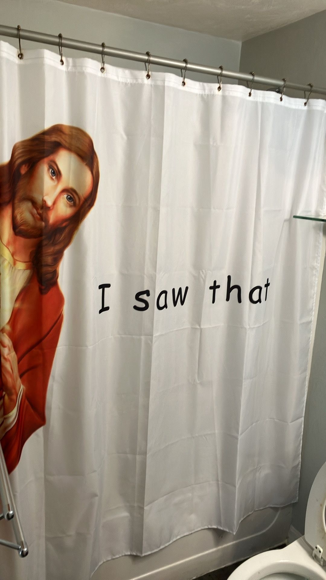 “I Saw That” Shower Curtain