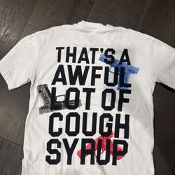Awful Lot Of Cough Syrup Shirt 
