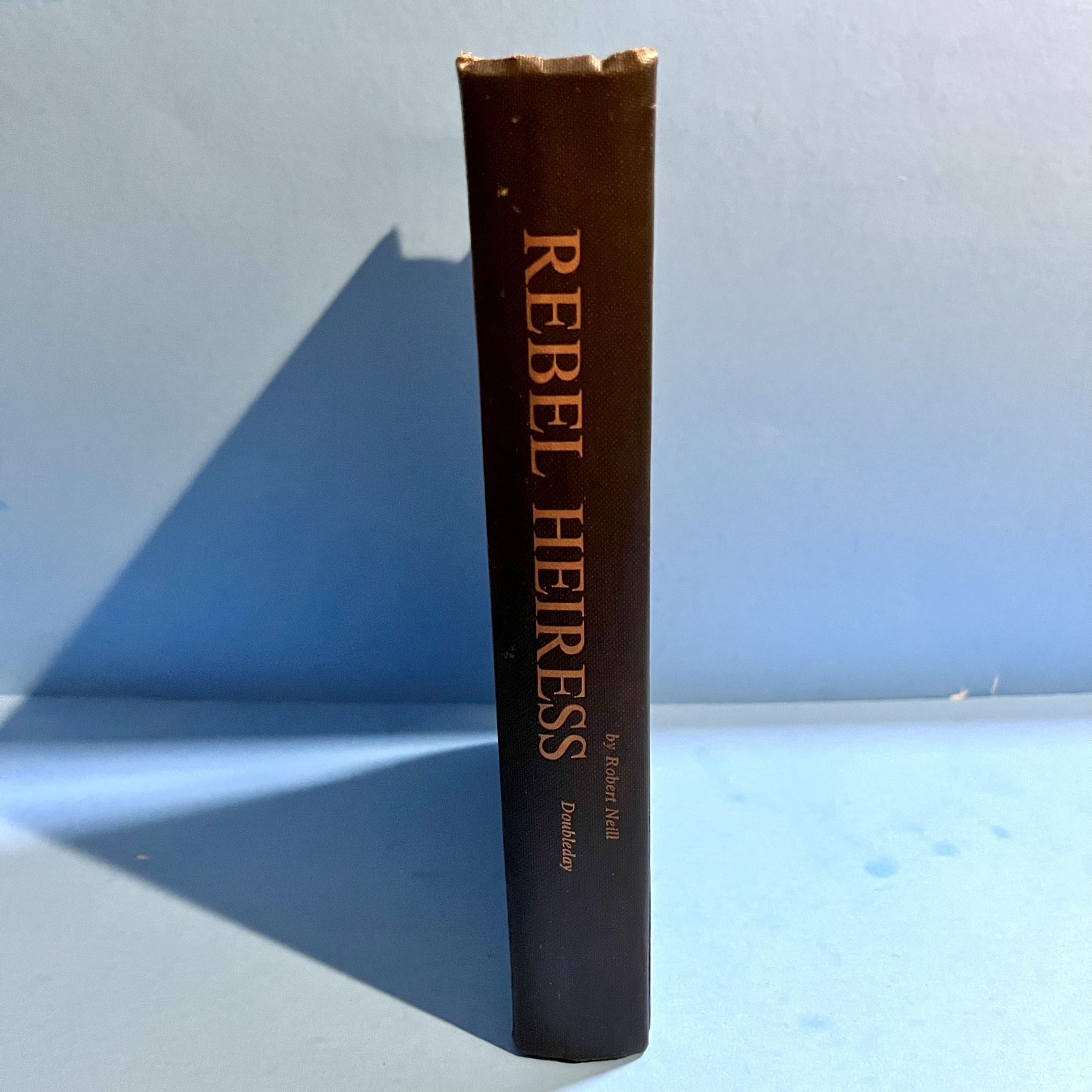 Rebel Heiress by Robert Neill 1954 Doubleday 1st US Edition Historical Fiction