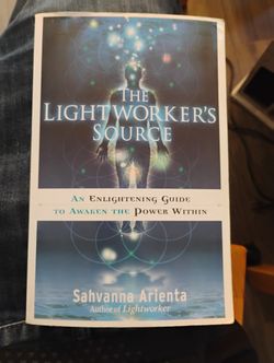 THE LIGHTWORKERS SOURCE TO AWAKEB THE POWER WITHIN