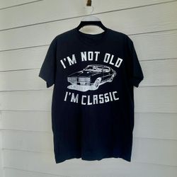 I’m Not Old I’m Classic Car Black Men’s T-Shirt Sz L 