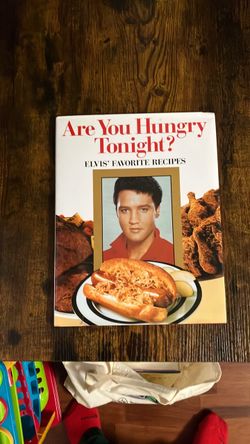 Are You Hungry Tonight? Elvis' Favorite Recipes Book