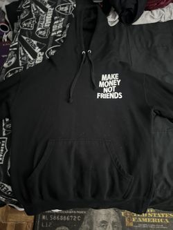 Make Money Not Friends Hoodie