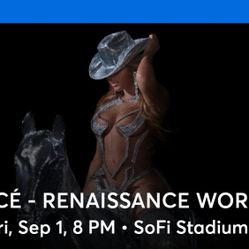 Beyonce-FLOOR SEATS!!  @ SOFI FRIDAY SEPTEMBER 1, 2023 