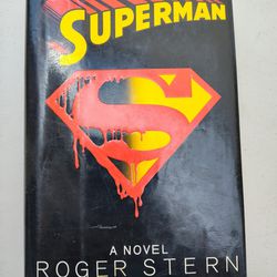 THE DEATH AND LIFE OF SUPERMAN

A NOVEL ROGER STERN