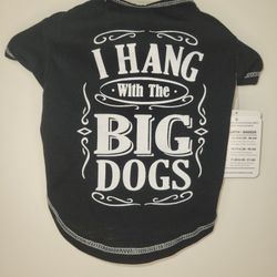 I Hang With The Big Dogs