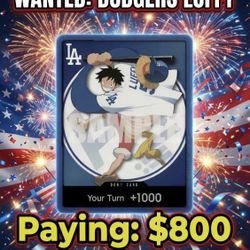 Buying One Piece Dodgers Luffy Card $800 CASH each