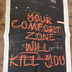 Your Comfort Zone Will Kill You - Vinyl Poster - 18.4x13.7