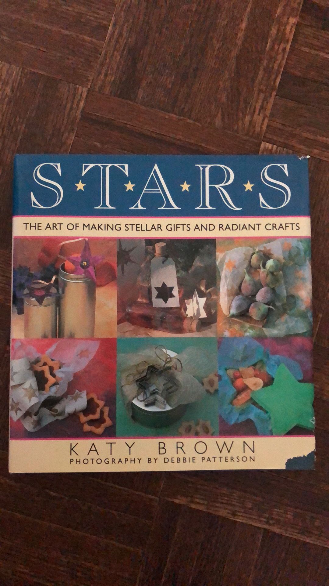 Stars: The Art of Making Stellar Gifts and Radiant Crafts By kATY BROWN 