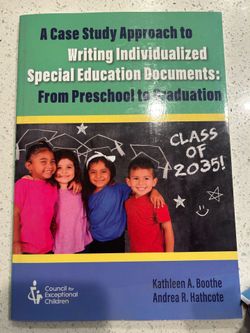 A Case Study Approach to Writing Individualized Special Education Documents: From Preschool to Graduation