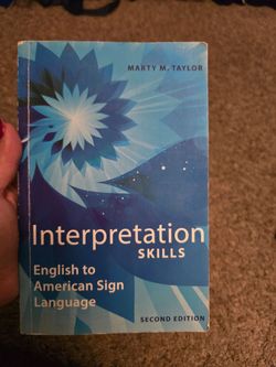 Interpretation Skills: English to American Sign Language, Second Edition by Marty M. Taylor