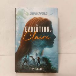 Jurassic World Evolution of Claire Hardcover Sharpe Tess First Edition