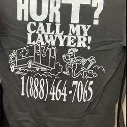 Hurt  call my lawyer shirt