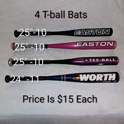 4 T-ball Bats (Price Is $15 Each)