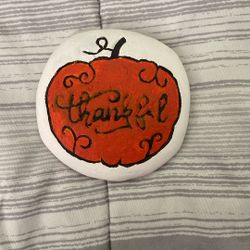 Thanksgiving “Thankful” Rock Decoration Painted “Pay Cash Only”