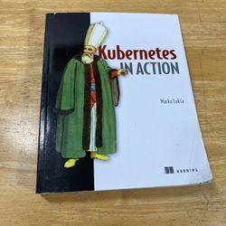 Kubernetes in Action by Marko Luksa 2018 Paperback (contact info removed)293726 Software Develo