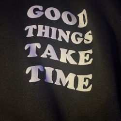 Good Things Take Time