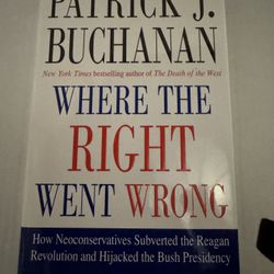Signed Patrick J. Buchanan Where The Right Went Wrong Book