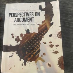 PERSPECTIVES ON ARGUMENT…….. TARRANT COUNTY COLLEGE EDITION 