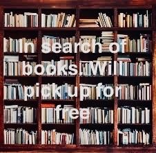I Will Pick Up Tour Old Book Collection For Free!