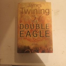 The Double Eagle By James Twining..First Edition