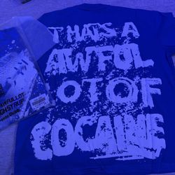 Awful Lot Of Cough Syrup Blue T Shirt