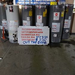 Water heaters $350 Includes install and warranty