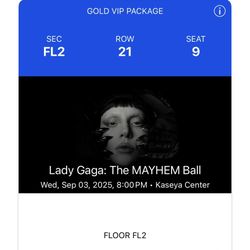 Lady Gaga’s Ticket For 9/3/25