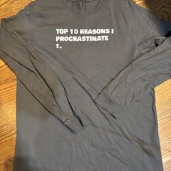 Long sleeve T shirt. Procrastinate  large 