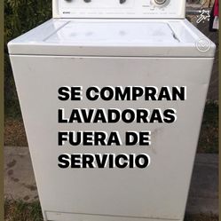 Se Compran Lavadoras Y Secadoras Fuera De Servicio 