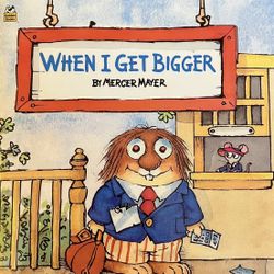 New Little Critter “When I Get Bigger” Children’s Paperback Story Book