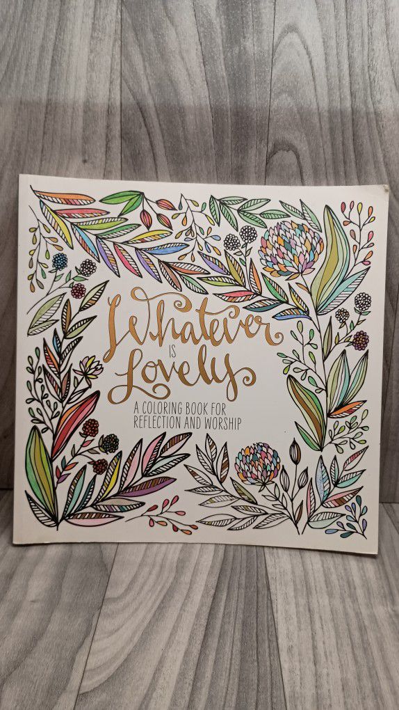 Whatever Is Lovely A Coloring Book For Reflection And Worship 