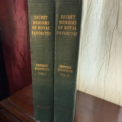 Secret Memoirs Of Royal Favorites, Empress Josephine Vol 1&2 1910