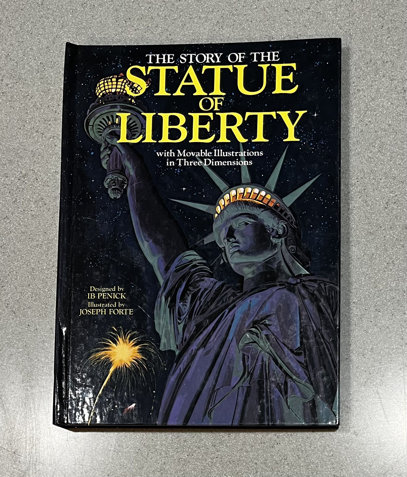 First Edition, 1986. The Story Of The Statue Of Liberty Book. Movable Illustrations In Three Dimensions.