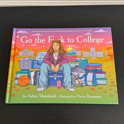 Go the F*ck to College Adam Mansbach Hardcover Humor Fiction Owen Brozman