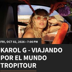 Karol G, Oct 2, 2Tix, $470 Each