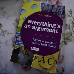 Everything’s An Argument Andrea A. Lunsford