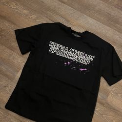 Awful Lot Of Cough Syrup Shirt