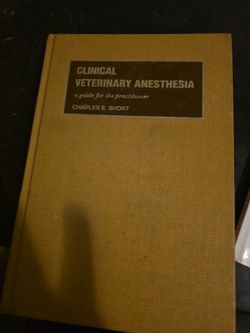 Clinical Veterinary Anesthesia by Charles E. Short