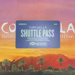 2 Coachella W1 Shuttle Passes