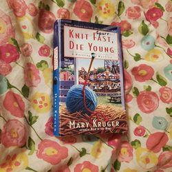 Knit Fast, Die Young by Mary Kruger (Paperback)