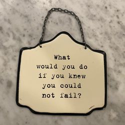 High-Quality Inspirational Metal Sign