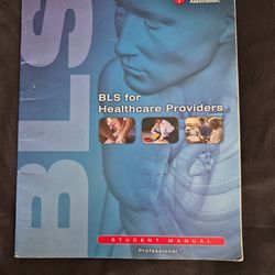 BLS for Healthcare Providers – Student Manual (American Heart Association)