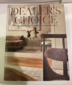 DEALER'S CHOICE: AT HOME WITH PURVEYORS OF ANTIQUE AND By Craig Kellogg