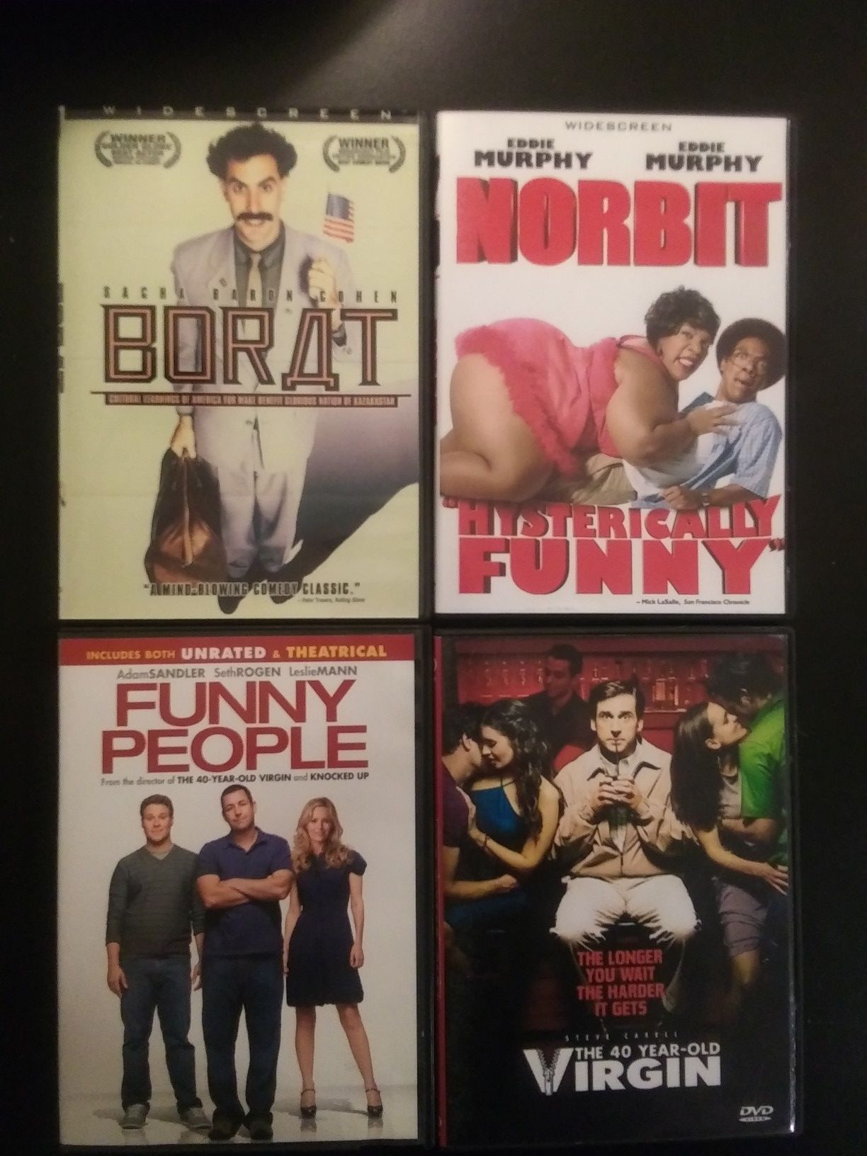 Borat, Norbit, Funny People And 40 Year Old Virgin.