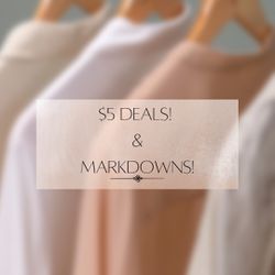 Lots Of New Mark Downs And $5 Deals! 