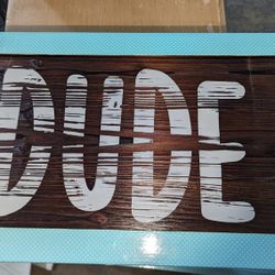Dude Sign Wall Art