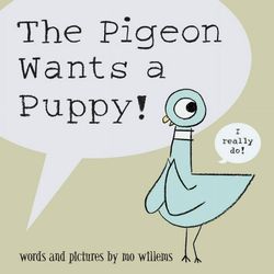 New The Pigeon Wants a Puppy Book/ Mo Willems Kids Children's 